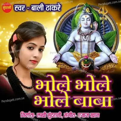 Bhole Bhole Baba - Bali Thakre album cover 