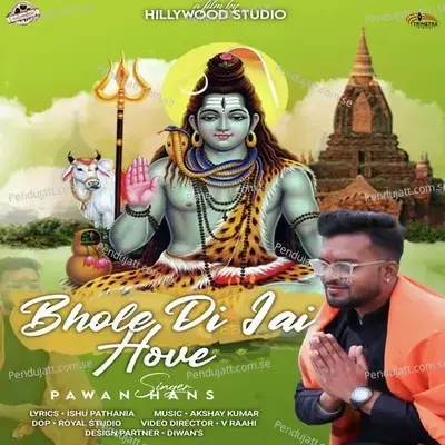 Bhole Di Jai Hove - Pawan Hans