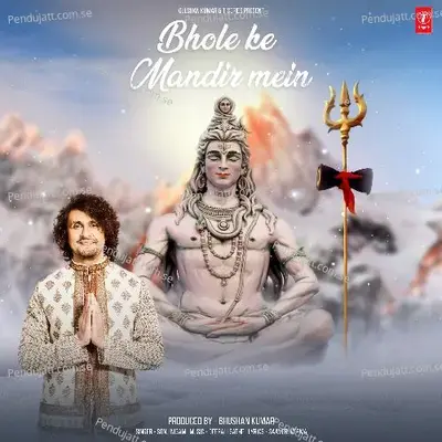 Bhole Ke Mandir Mein - Sonu Nigam album cover 