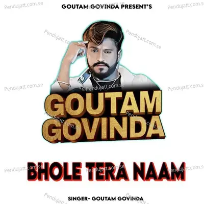 Bhole Tera Naam - Goutam Govinda album cover 