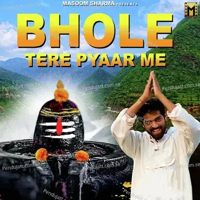 Bhole Tere Pyaar Me mp3 song