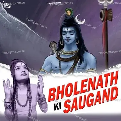 Bholenath Ki Saugandh - Nonu Rana album cover 