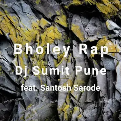 Bholey Rap - DJ Sumit Pune