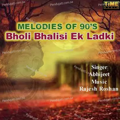 Bholi Bhalisi Ek Ladki - Abhijeet album cover 