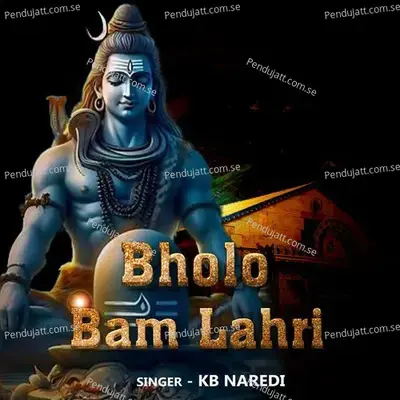 Bholo Bam Lahri - KB Naredi