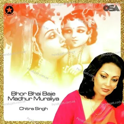 Bhor Bhai Baje Madhur Muraliya - Chitra Singh