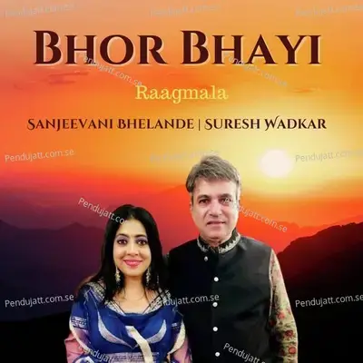 Bhor Bhayi - Sanjeevani Bhelande album cover 