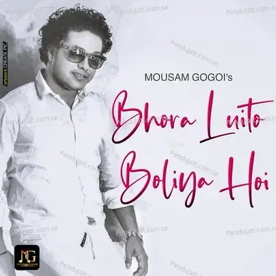 Bhora Luito Boliya Hoi - Single - Mousam Gogoi