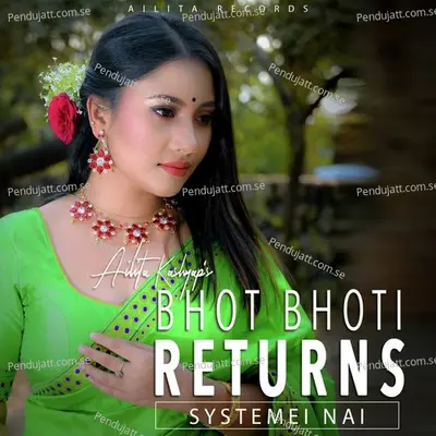 Bhot Bhoti Returns - Systemei Nai - Ailita Kashyap album cover 