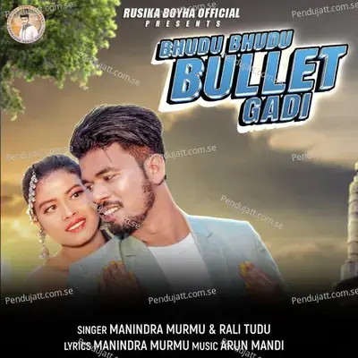 Bhudu Bhudu Bullet Gadi - Manindra Murmu album cover 