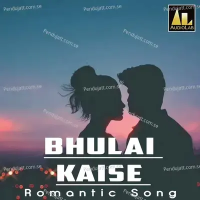 Bhulai Kaise - Rohit Raj album cover 