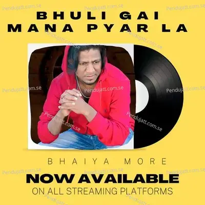 Bhuli Gai Mana Pyar La - Bhaiya More album cover 