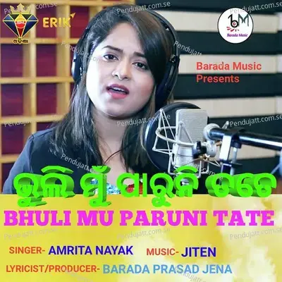Bhuli Mu Paruni Tate - Amrita Nayak album cover 