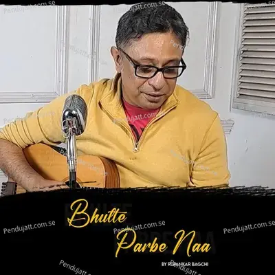 Bhulte Parbe Naa - Rupankar Bagchi album cover 