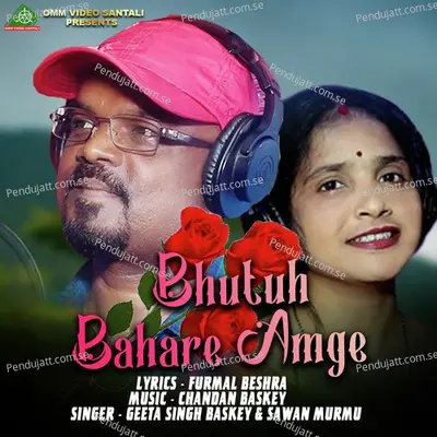 Bhutuh Bahare Amge - Geeta Singh Baskey album cover 