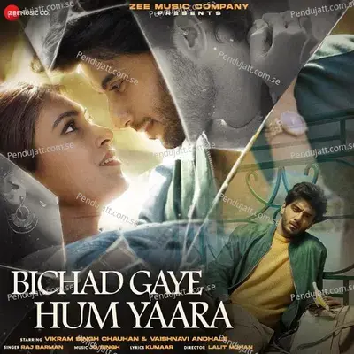 Bichad Gaye Hum Yaara - Raj Barman album cover 