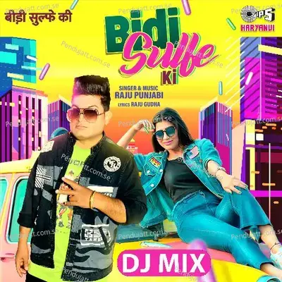 Bidi Sulfe Ki - Dj Mix - Raju Punjabi album cover 