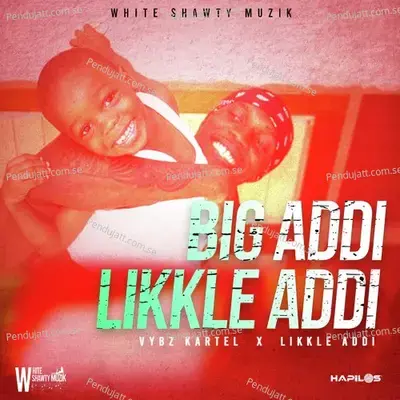 Big Addi Likkle Addi - Vybz Kartel album cover 