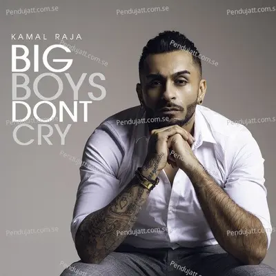 Big Boys Dont Cry - Kamal Raja album cover 