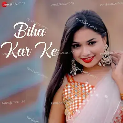 Biha Kar Ke - Monika Verma album cover 