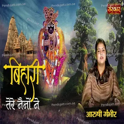 Bihari Tere Naino Ne - Arushi Gambhir album cover 