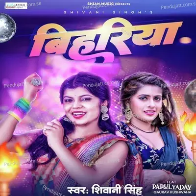 Bihariya - Shivani Singh album cover 
