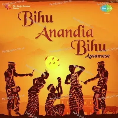 O Aji Bihu Bihu - Mahananda Majinder Barua album cover 