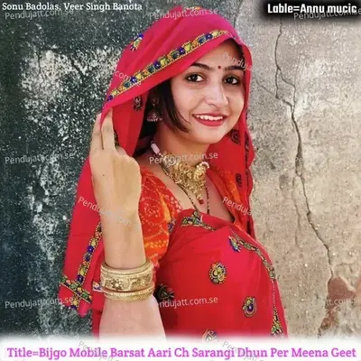 Bijgo Mobile Barsat Aari Ch Sarangi Dhun Per Meena Geet - Sonu Badolas album cover 