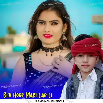 Biji Hoge Mari Lad Li - Ramsingh bhedoli album cover 