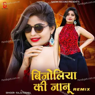 Bijoliya Ki Janu Remix - Raju Rawal album cover 