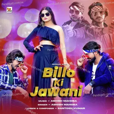 Billo Ki Jawani - Ashish Mahoba
