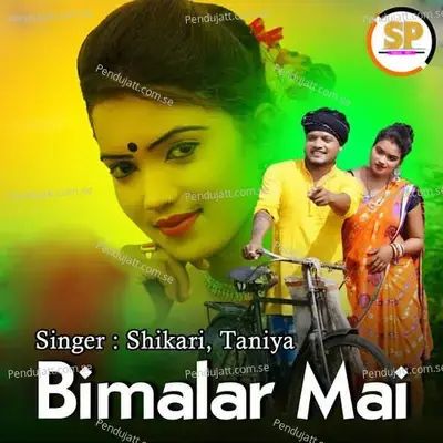 Bimalar Mai - ShIkaRi album cover 