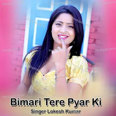 Bimari Tere Pyar Ki - Lokesh Kumar album cover 