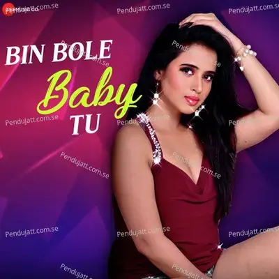 Bin Bole Baby Tu - Jonita Gandhi album cover 