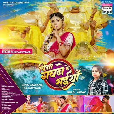 Bina Gawane Ke Saiyaan - Goldi yadav album cover 