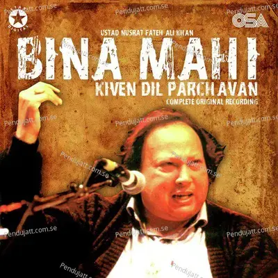 Bina Mahi Kiven Dil Parchavan - Nusrat Fateh Ali Khan