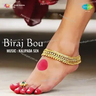 Biraj Bou - Kalipada Sen cover album