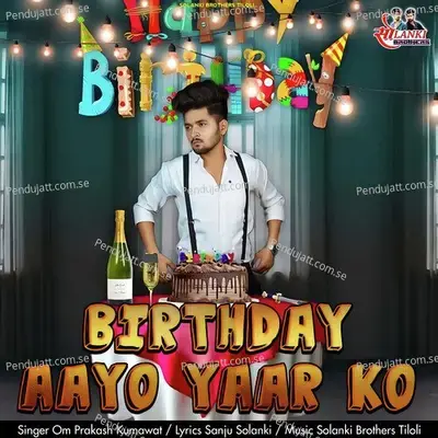 Birthday Aayo Yaar Ko - Om Prakash Kumawat album cover 