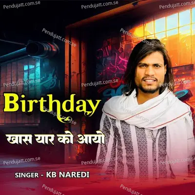Birthday Khas Yaar Ko Aayo - KB Naredi album cover 