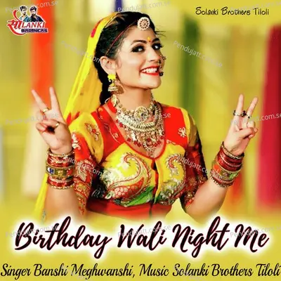 Birthday Wali Night Me - Banshi Meghwanshi album cover 