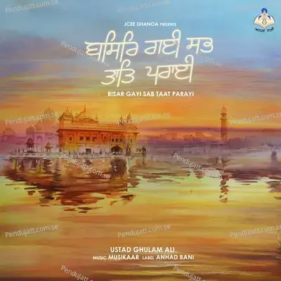 Bisar Gayi Sab Taat Parayi - Ghulam Ali album cover 