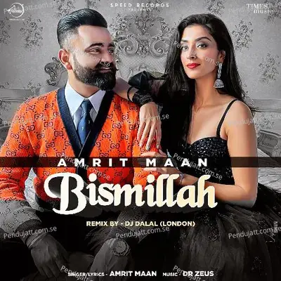 Bismillah - Remix By Dj Dalal - Amrit Maan album cover 