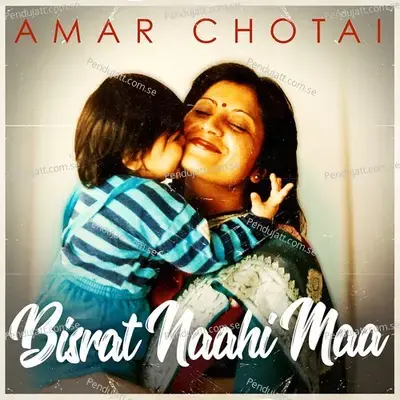 Bisrat Naahi Maa - Amar Chotai album cover 