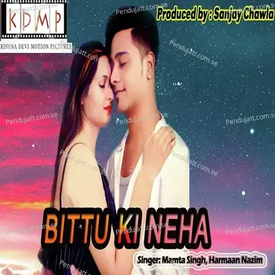 Bittu Ki Neha - Harmaan Nazim album cover 