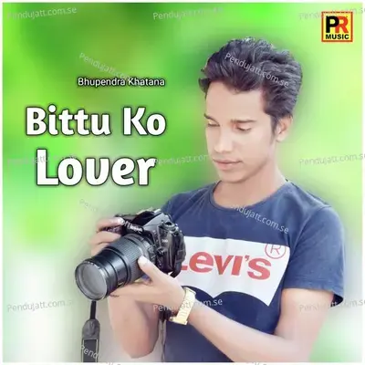 Bittu Ko Lover - Bhupendra Khatana cover album