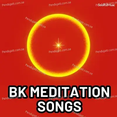 Bk Meditation Songs - Mahesh Hiremath