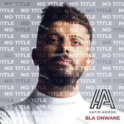 Bla Onwane - Hatim Ammor album cover 