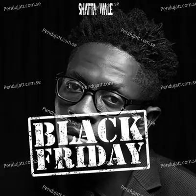 Black Friday - Shatta Wale album cover 
