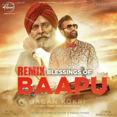 Blessing Of Baapu  Remix  - Gagan Kokri