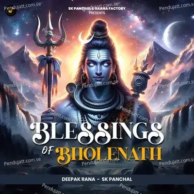 Blessings Of Bholenath - Deepak Rana album cover 